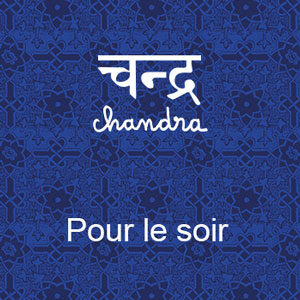 Infusion Chandra - pour le soir