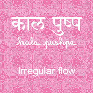 Button for the infusion Kala pushpa, Irregular flow
